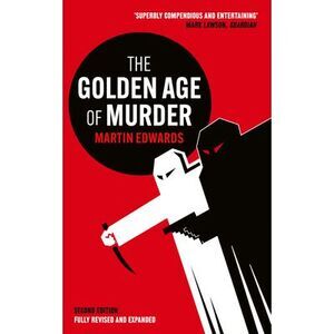 The Golden Age of Murder -- Martin Edwards
